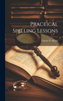 Practical Spelling Lessons