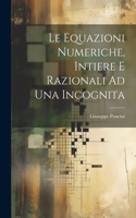 Equazioni Numeriche, Intiere E Razionali Ad Una Incognita