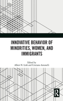 Innovative Behavior of Minorities, Women, and Immigrants