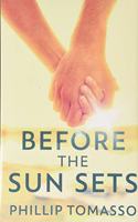 Before The Sun Sets: Premium Hardcover Edition