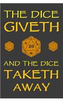 The Dice Giveth and the Dice Taketh Away