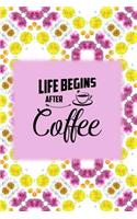 Life Begins After Coffee