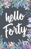 Hello Forty