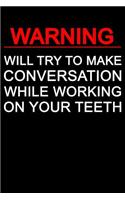 Warning Dentist