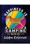 Happiness Is Camping With My Golden Retriever