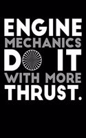 Engine Mechanics Do It With More Thrust: Funny Journal and Notebook for Boys Girls Men and Women of All Ages. Lined Paper Note Book.