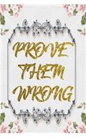 Prove Them Wrong