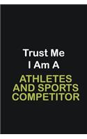 Trust Me I Am A Athletes