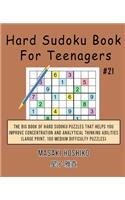 Hard Sudoku Book For Teenagers #21: The Big Book Of Hard Sudoku Puzzles That Helps You Improve Concentration And Analytical Thinking Abilities (Large Print, 100 Medium Difficulty Puzzl