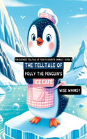 Telltale of Polly the Penguin's Ice Café