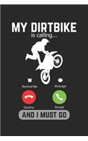 My Dirtbike Is Calling And I Must Go: Lined Notebook