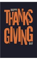 Happy Thanksgiving Day: Blank Cookbook Journal to Write in Recipes and Notes to Create Your Own Family Favorite Collected Culinary Recipes and Meals