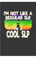 I'm Not Like a Regular SLP I'm a Cool SLP