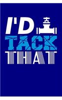 I'd Tack That