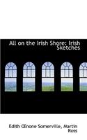 All on the Irish Shore: Irish Sketches