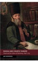 Russia and Courtly Europe