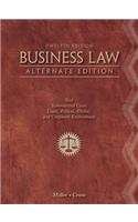 Business Law, Alternate Edition: Text and Summarized Cases