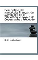 Description Des Manuscrits Fran Ais Du Moyen GE de La Biblioth Que Royale de Copenhague: PR C D E