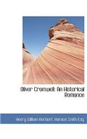 Oliver Cromwell: An Historical Romance(English)