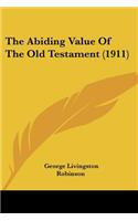 Abiding Value Of The Old Testament (1911)