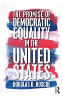 The Promise of Democratic Equality in the United States