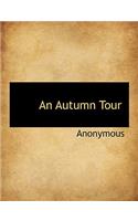 An Autumn Tour: (English)