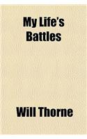 My Life's Battles