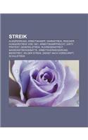 Streik: Aussperrung, Arbeitskampf, Warnstreik, Irischer Hungerstreik Von 1981, Arbeitskampfrecht, Dirty Protest, Generalstreik