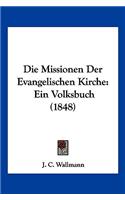 Missionen Der Evangelischen Kirche: Ein Volksbuch (1848)