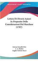 Lettere Di Diversi Autori in Proposito Delle Considerazioni del Marchese (1707)
