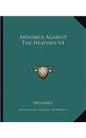 Arnobius Against The Heathen V4: (English)