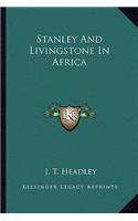 Stanley And Livingstone In Africa