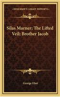 Silas Marner; The Lifted Veil; Brother Jacob