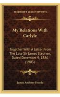 My Relations With Carlyle