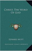 Christ, The Word Of God