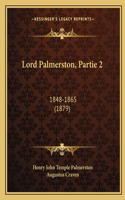 Lord Palmerston, Partie 2
