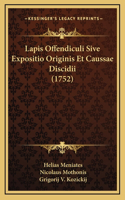 Lapis Offendiculi Sive Expositio Originis Et Caussae Discidii (1752)