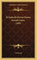 De Sophoclis Electrae Stasimo Secundo Comm. (1859)