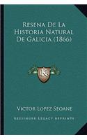 Resena De La Historia Natural De Galicia (1866)