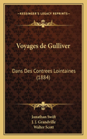 Voyages de Gulliver: Dans Des Contrees Lointaines (1884)(French)
