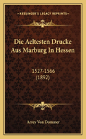 Die Aeltesten Drucke Aus Marburg In Hessen