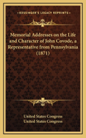 Memorial Addresses on the Life and Character of John Covode, a Representative from Pennsylvania (1871)