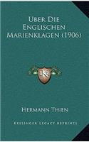 Uber Die Englischen Marienklagen (1906)