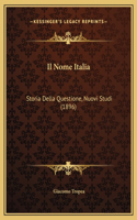 Il Nome Italia: Storia Della Questione, Nuovi Studi (1896)