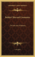 Builders' Rites and Ceremonies