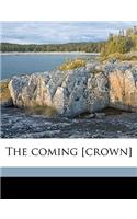 The Coming [Crown] Volume 2