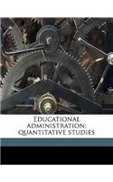 Educational Administration; Quantitative Studies