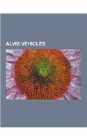 Alvis Vehicles: Alvis 12-50, Alvis 12-70, Alvis Car and Engineering Company Ltd, Alvis Firebird, Alvis Saladin, Alvis Salamander, Alvi