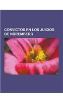 Convictos En Los Juicios de Nuremberg