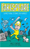Fakespeare: Something Stinks in Hamlet